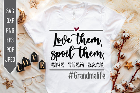 Love them spoil them give them back Svg. Grandmother Dxf, png, eps. Grandchild Svg. Granny sayings svg. Mothers Day Svg. Grandma Life SVG Mint And Beer Creations 