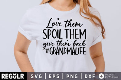 Love them spoil them give them SVG SVG Regulrcrative 