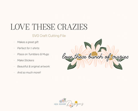 Love These Crazies SVG SVG Aja Nicole Designs 