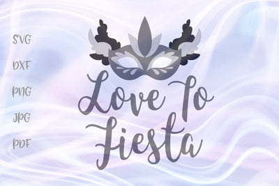 Love to Fiesta SVG, PNG, DXF, PDF, JPG SVG Digitals by Hanna 