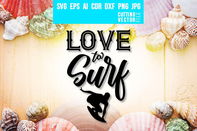 Love to Surf SVG SVG VectorSVGdesign 