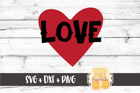 Love - Valentine SVG PNG DXF Cutting Files SVG Cheese Toast Digitals 