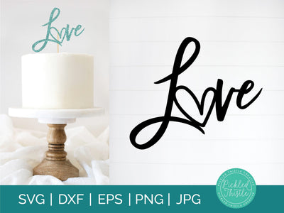 Love Valentines Day Cake Topper SVG Sublimation Pickled Thistle Creative 