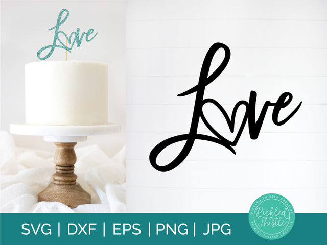 Love Valentines Day Cake Topper SVG Sublimation Pickled Thistle Creative 
