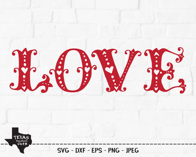 Love | Valentines SVG SVG Texas Southern Cuts 