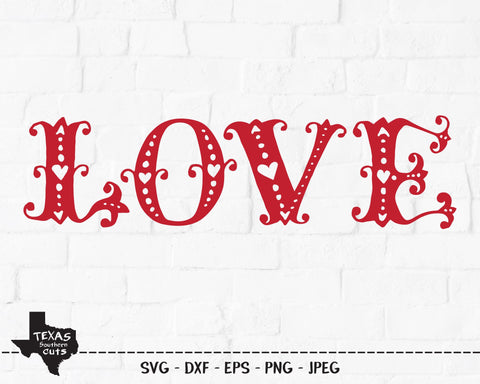 Love | Valentines SVG SVG Texas Southern Cuts 