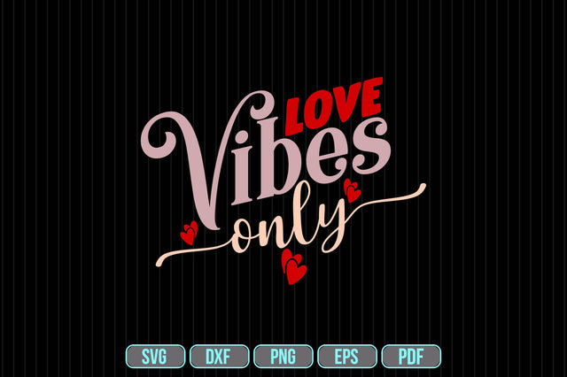 love vibes only SVG SVG shah alam 