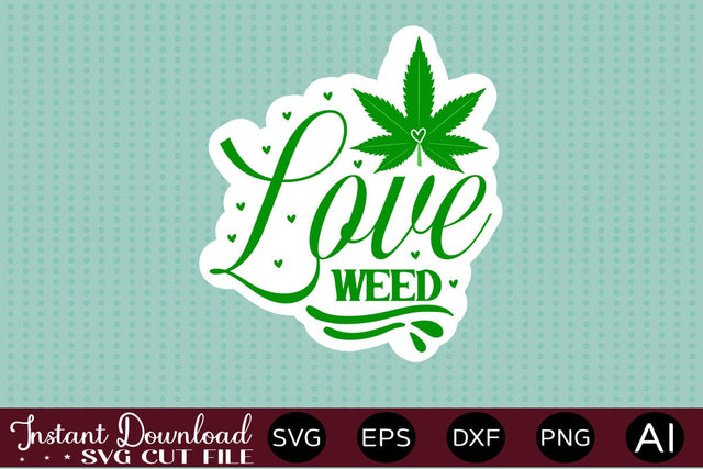 Love Weed Sticker Design SVG designmaster24 