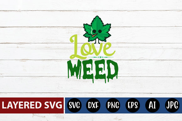 Love Weed SVG cute file SVG Blessedprint 