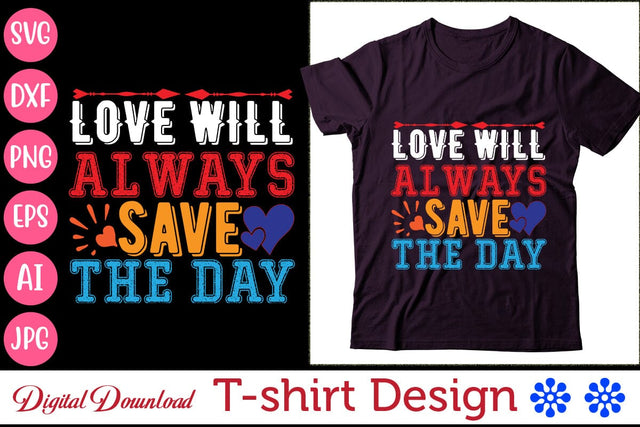 Love Will Always Save The Day SVG Newmockups 