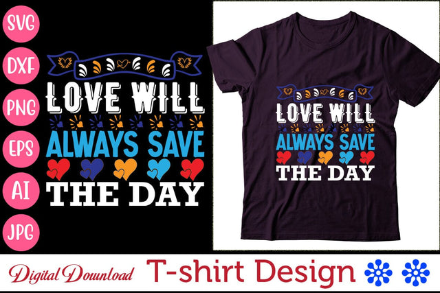 Love Will Always Save The Day SVG Newmockups 