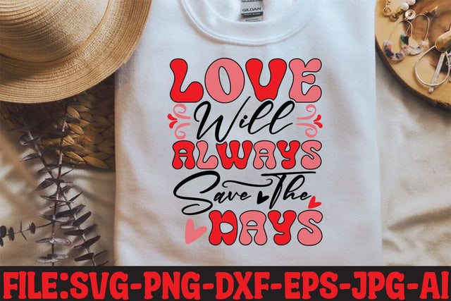 Love will always save the days SVG MStudio 
