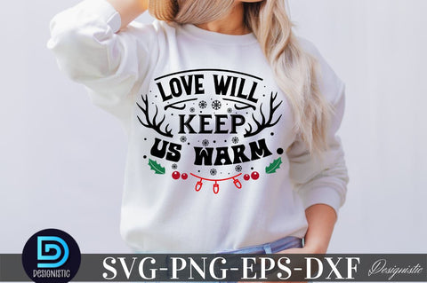 Love will keep us warm, Christmas SVG SVG DESIGNISTIC 