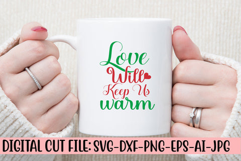 Love Will Keep Us Warm SVG Design SVG Syaman 