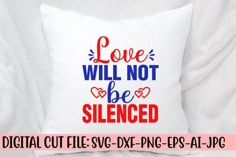 Love Will Not Be Silenced SVG Cut File SVG Syaman 