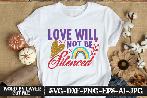 Love Will Not Be Silenced SVG DESIGN SVG MStudio 