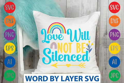 Love Will Not Be Silenced svg design SVG Rafiqul20606 