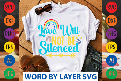 Love Will Not Be Silenced svg design SVG Rafiqul20606 