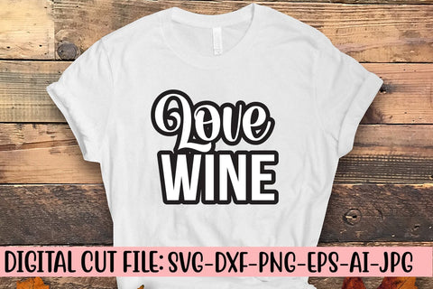 Love Wine SVG Cut File SVG Syaman 