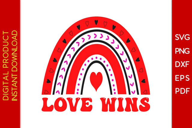 Love Wins Rainbow Valentine's Day SVG PNG EPS Cut File SVG Creativedesigntee 