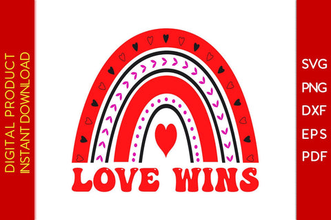 Love Wins Rainbow Valentine's Day SVG PNG EPS Cut File SVG Creativedesigntee 