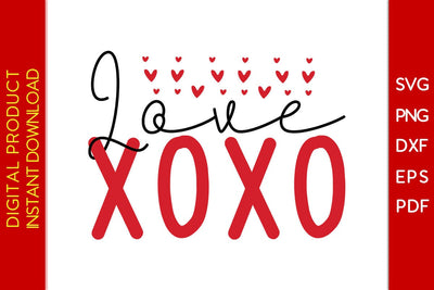 Love XOXO Valentine's Day SVG PNG EPS Cut File SVG Creativedesigntee 