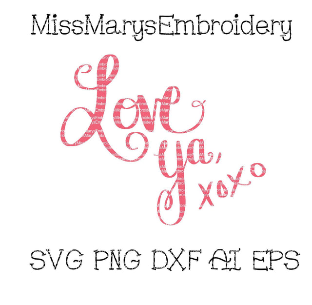 Love Ya Hand Lettered SVG MissMarysEmbroidery 