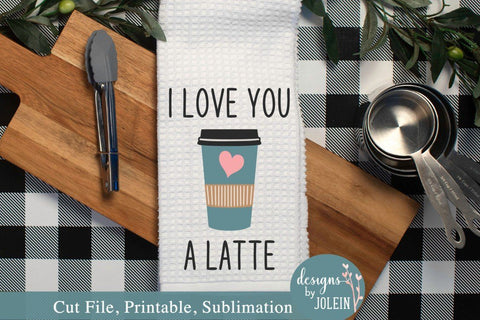Love you a latte SVG Designs by Jolein 