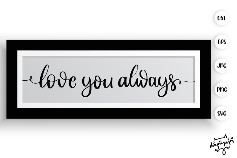 Love You Always SVG Farmhouse Quotes SVG dapiyupi store 