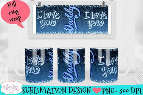 Love You Daddy mug wrap PNG sublimation for Father's day Sublimation Amorclipart 