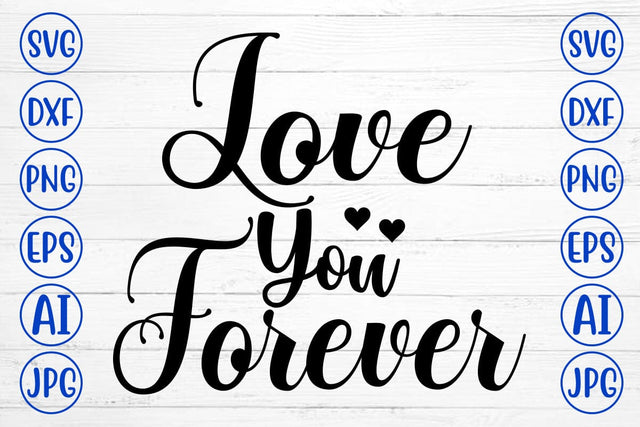 Love You Forever SVG Cut File SVG Syaman 