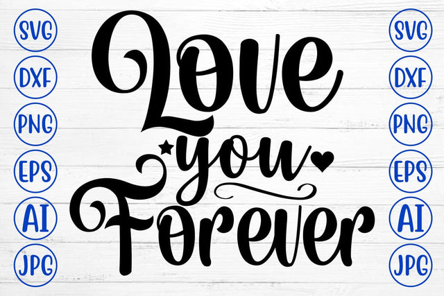 Love You Forever SVG Cut File SVG Syaman 