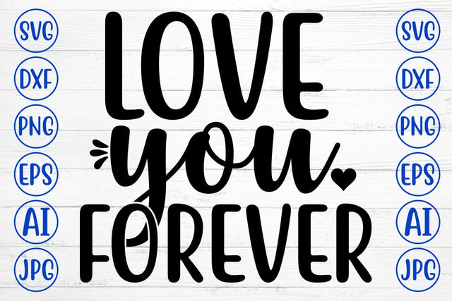 Love You Forever SVG Design SVG Syaman 