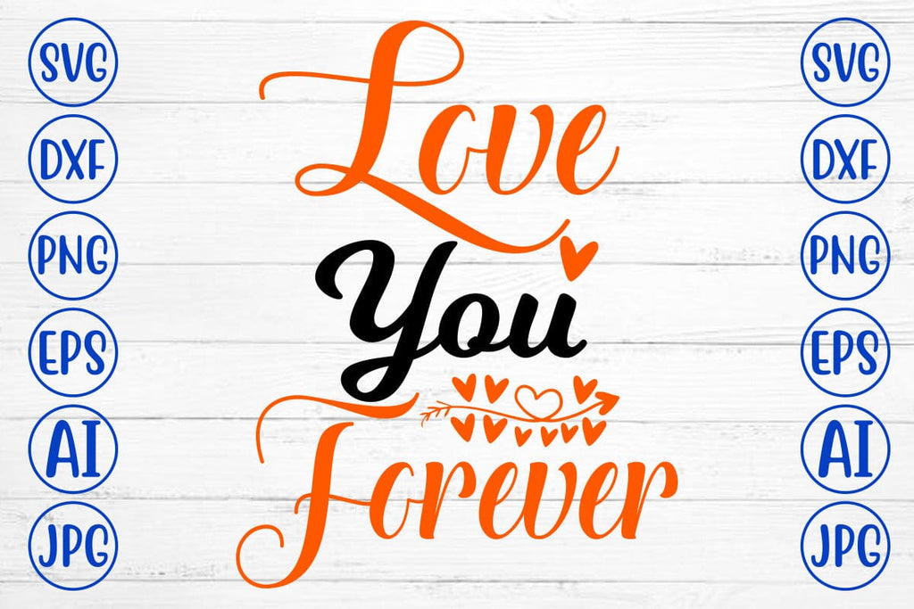 Love You Forever SVG - So Fontsy