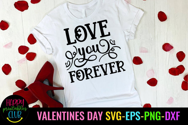Love You Forever Valentines Day SVG- Love SVG- Valentine SVG SVG Happy Printables Club 