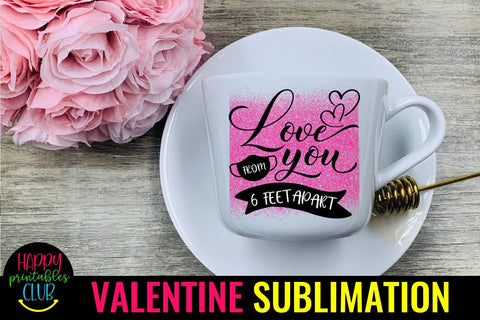 Love You From 6 Ft Apart- Pandemic Valentine Sublimation Sublimation Happy Printables Club 
