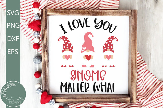 Love You Gnome Matter What SVG-Valentine Gnome SVG SVG Linden Valley Designs 