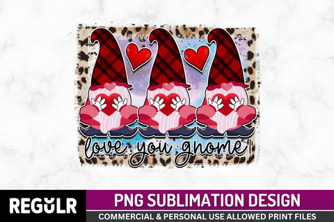 Love you gnome Sublimation PNG, Valentine's Sublimation Design Sublimation Regulrcrative 