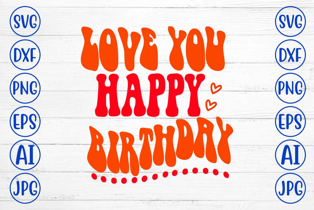Love You Happy Birthday Retro SVG SVG Syaman 