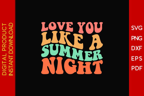 Love You Like A Summer Night Retro Summer Vacation SVG PNG PDF Cut File SVG Creativedesigntee 