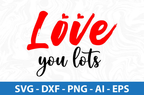 Love you lots-svg SVG orpitasn 