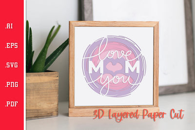 Love You Mom - 3D Layered Paper Cut SVG Slim Studio 