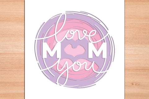Love You Mom - 3D Layered Paper Cut SVG Slim Studio 
