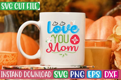 Love You Mom SVG Cut File SVG Studio Innate 