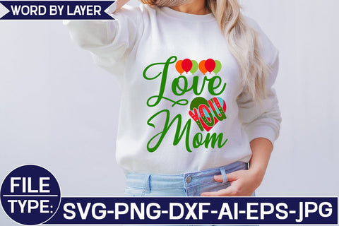 Love You Mom SVG Cut File SVG Studio Innate 