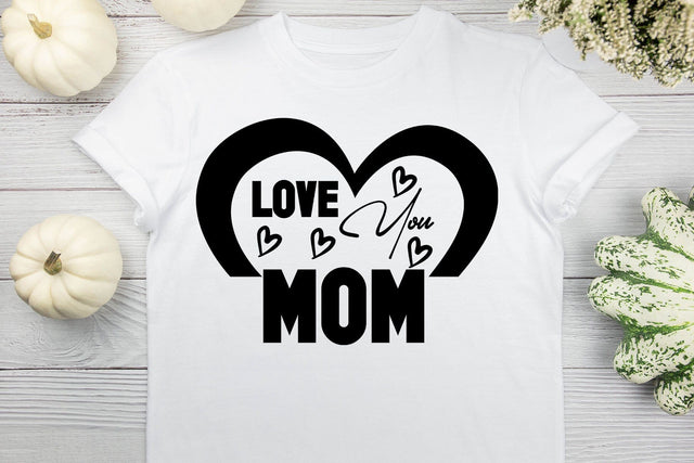 Love You Mom SVG MStudio 