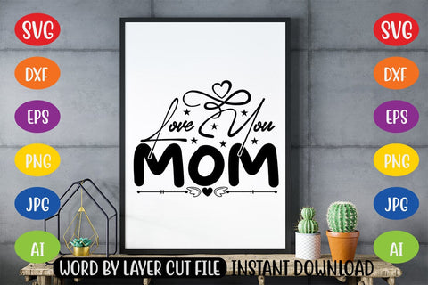 Love You Mom SVG SVG MStudio 