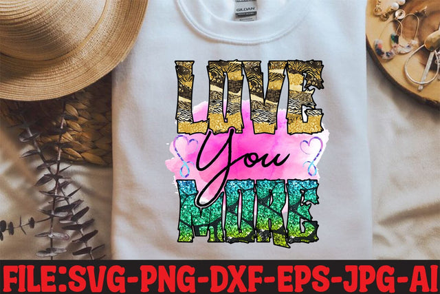 Love You More Sublimation Sublimation MStudio 