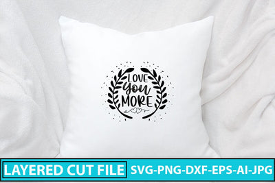 Love You More SVG Cut File SVG Syaman 