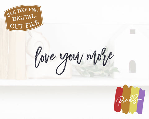 Love You More SVG Files | Valentine's Day Svg | Oversized Svg | Couples Svg | Commercial Use | Digital Cut Files (1133541775) SVG PinkZou 